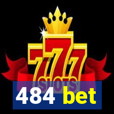 484 bet